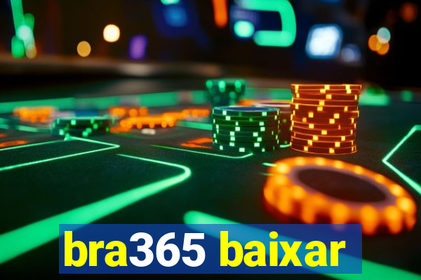 bra365 baixar